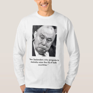 Robert Muldoon, "New Zealanders who emigrate ... T-Shirt