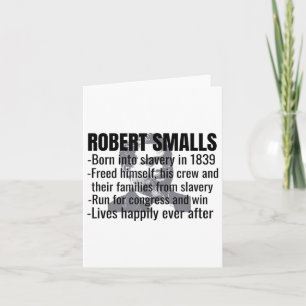 Robert Smalls Life, Black History Month _1 Card