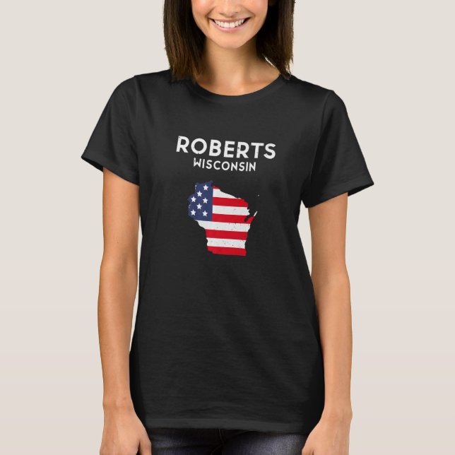 Roberts Wisconsin USA State America Travel Wiscons T-Shirt (Front)