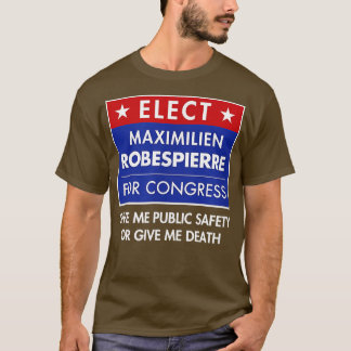 Robespierre French Revolution Jacobin Guillotine C T-Shirt