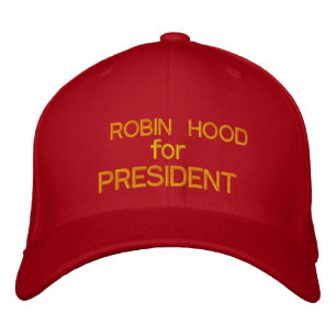 ROBIN HOOD FOR PRESIDENT  - custom Baseball Cap