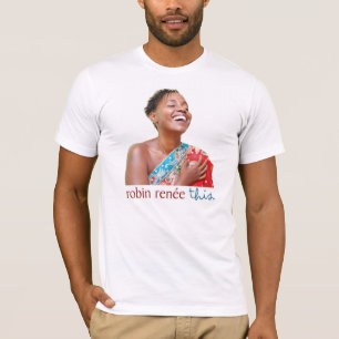 Robin Renee - This. T-Shirt