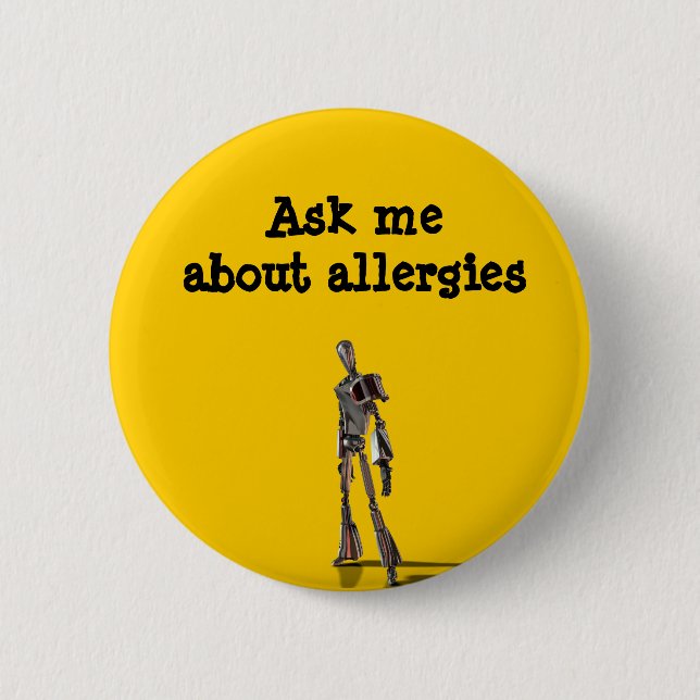 Robot Ask me about allergies 6 Cm Round Badge (Front)