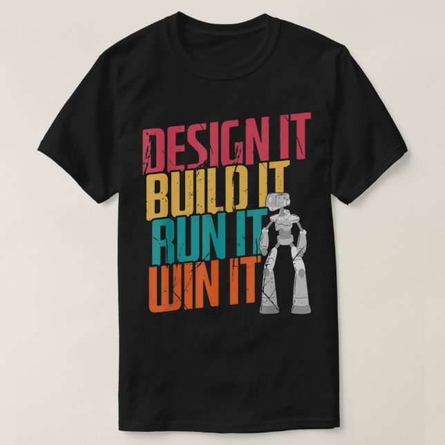 Robot Engineer Robotics  T-Shirt (Design Front)
