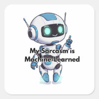 Robot My Sarcasm is Machine-Learned