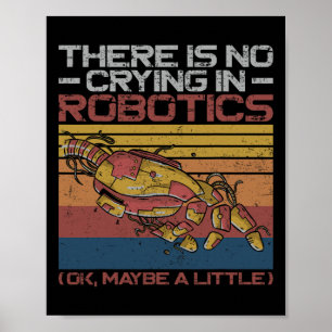 Robot Robotics Engineer Retro Vintage There Is No Poster