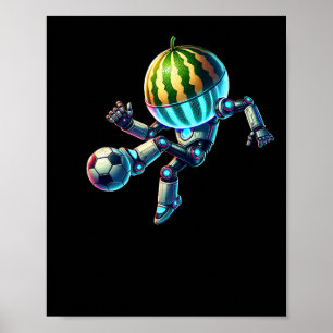 Robot Watermelon Head Soccer Footbyll Dribbling Ki Poster