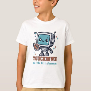Robot with football Touchdown with kindness T-Shirt
