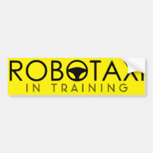 ROBOTAXI In Training Bumper Sticker