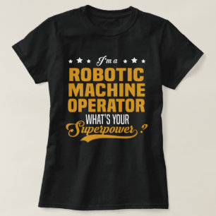 Robotic Machine Operator T-Shirt