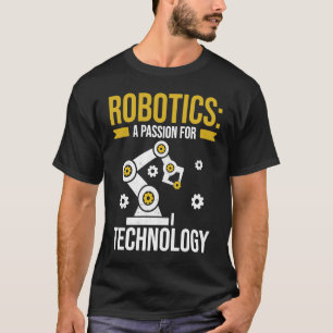 Robotics a passion for technology Engineering Prog T-Shirt