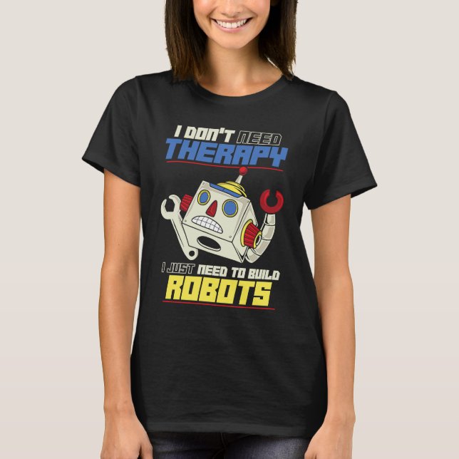 Robotics Artificial Intelligence  Ai Robots T-Shirt (Front)