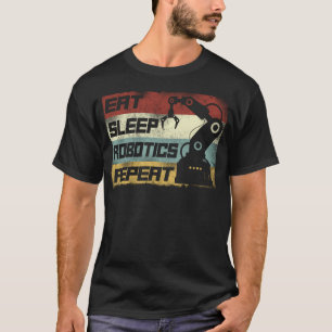 Robotics Engineer Eat Sleep Robotics Repeat Retro T-Shirt
