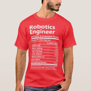 Robotics Engineer   Nutritional And Undeni  T-Shirt