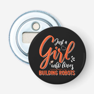 Robotics Engineer Robot Lover Engineering Girl Rob Bottle Opener