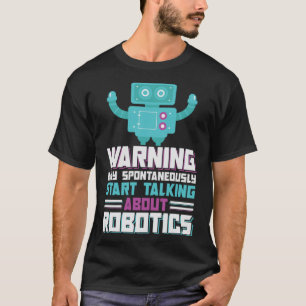 Robotics Engineering AI Autonomous Robot Building  T-Shirt