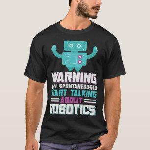 Robotics Engineering AI Autonomous Robot Building T-Shirt