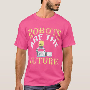 Robotics Engineers and Tech Nerds 2 T-Shirt