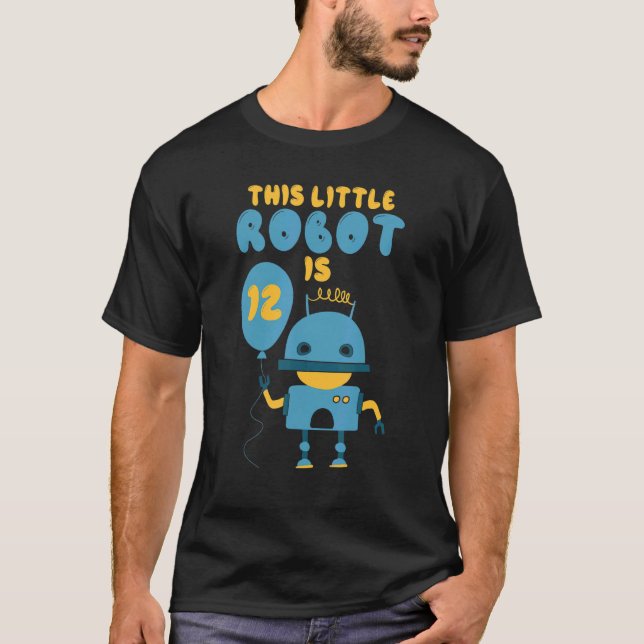 Robotics This little Robot is 12 Birthday T-Shirt (Front)