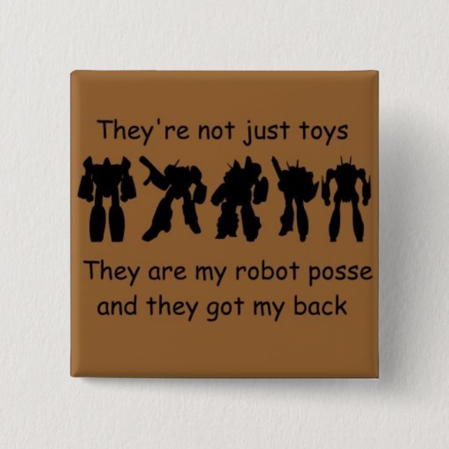 RobotPosseGotMyBack 15 Cm Square Badge (Front)