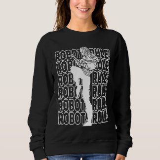 Robots  Ai Artificial Intelligence Robotics Sweatshirt
