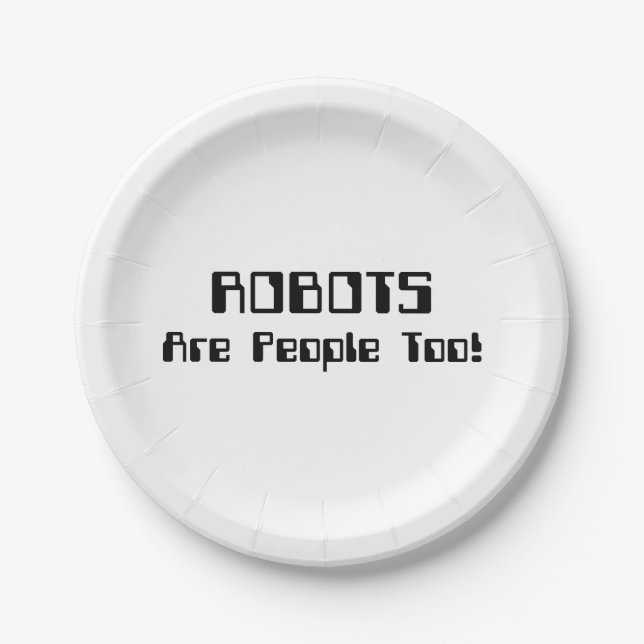 ROBOTS Are People Too! Paper Plate (Front)