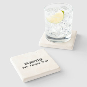 ROBOTS Are People Too! Stone Coaster