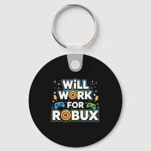 Robux Will Work For Robux Kids Youth Boys Girls No Key Ring