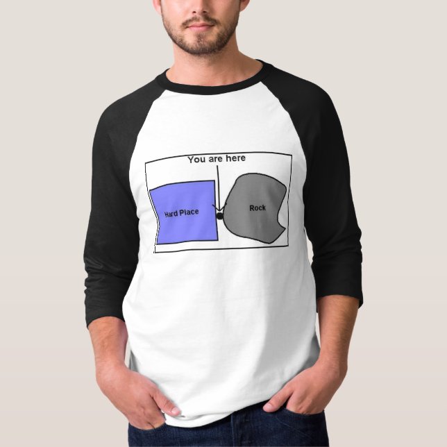 Rock and a Hard Place T-Shirt (Front)