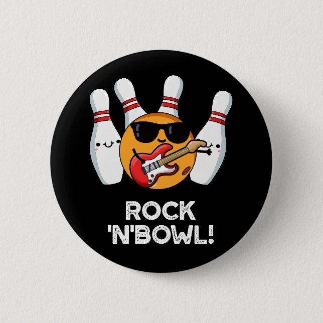 Rock And Bowl Funny Bowling Pun Dark BG 6 Cm Round Badge (Front)