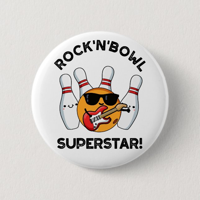 Rock And Bowl Superstar Funny Bowling Pun  6 Cm Round Badge (Front)