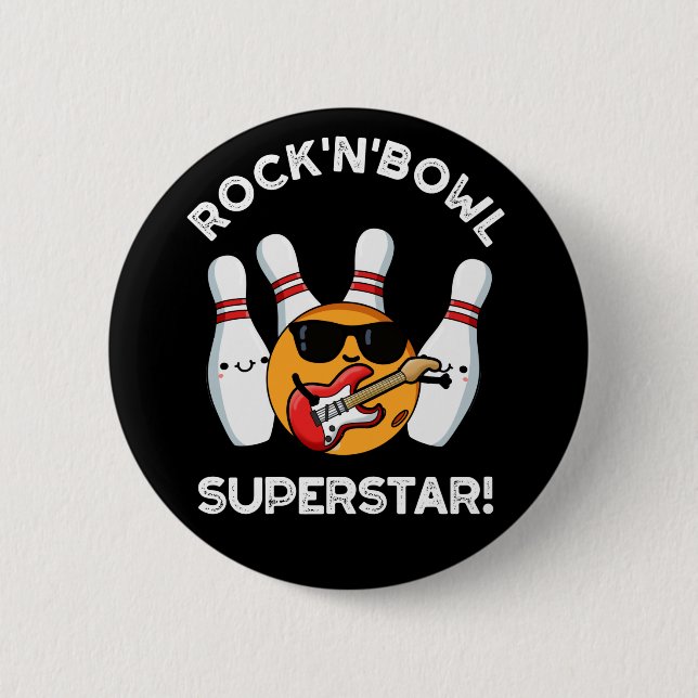 Rock And Bowl Superstar Funny Bowling Pun Dark BG 6 Cm Round Badge (Front)