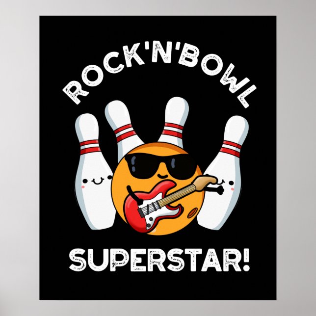Rock And Bowl Superstar Funny Bowling Pun Dark BG Poster (Front)