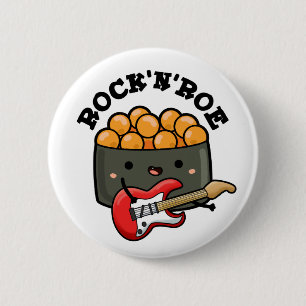 Rock And Roe Funny Sushi Pun 6 Cm Round Badge