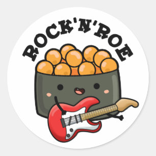 Rock And Roe Funny Sushi Pun  Classic Round Sticker