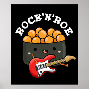 Rock And Roe Funny Sushi Pun Dark BG Poster