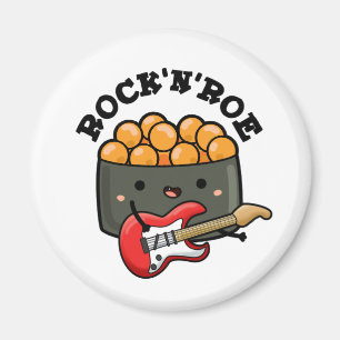 Rock And Roe Funny Sushi Pun Magnet