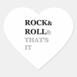 Rock and Roll And That's It Heart Sticker