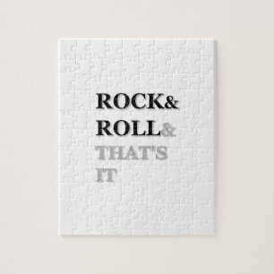 Rock and Roll And That's It Jigsaw Puzzle