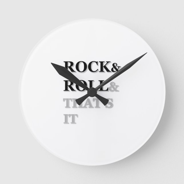 Rock and Roll And That's It Round Clock (Front)