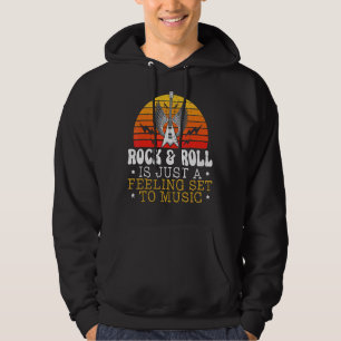Rock And Roll Is Just A Feeling To Set Music Guita Hoodie
