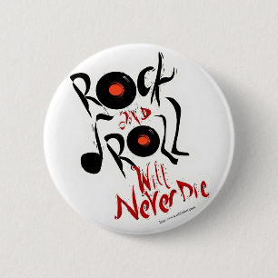 Rock and Roll will never die! 6 Cm Round Badge