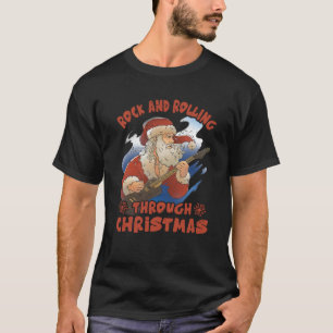 Rock And Rolling Through Christmas Funny Guitar Sa T-Shirt