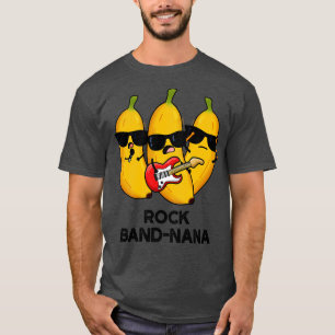Rock Bandnana Funny Banana Pun T-Shirt