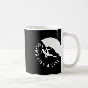 Rock Climb Like A Girl Womens Climbing T Shirt Bou Coffee Mug