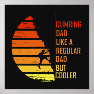 rock climber climb husband climbing dad poster