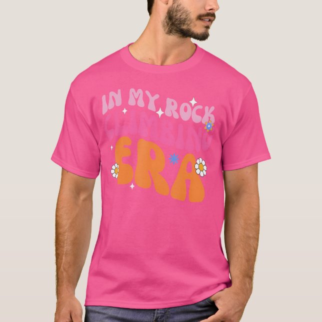 Rock Climber In My Rock Climbing Girl Era Mountain T-Shirt (Front)