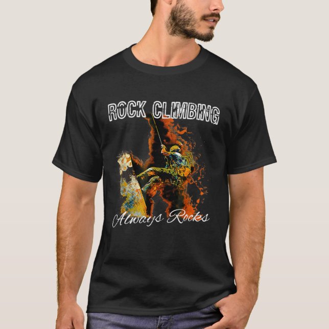 Rock Climbing  Always Rocks T-Shirt (Front)
