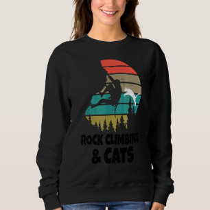 Rock Climbing And Cats Rock Climber Bouldering Mou Sweatshirt