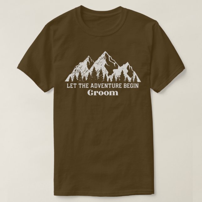 Rock Climbing Climber Let The Adventure Begin Groo T-Shirt (Design Front)